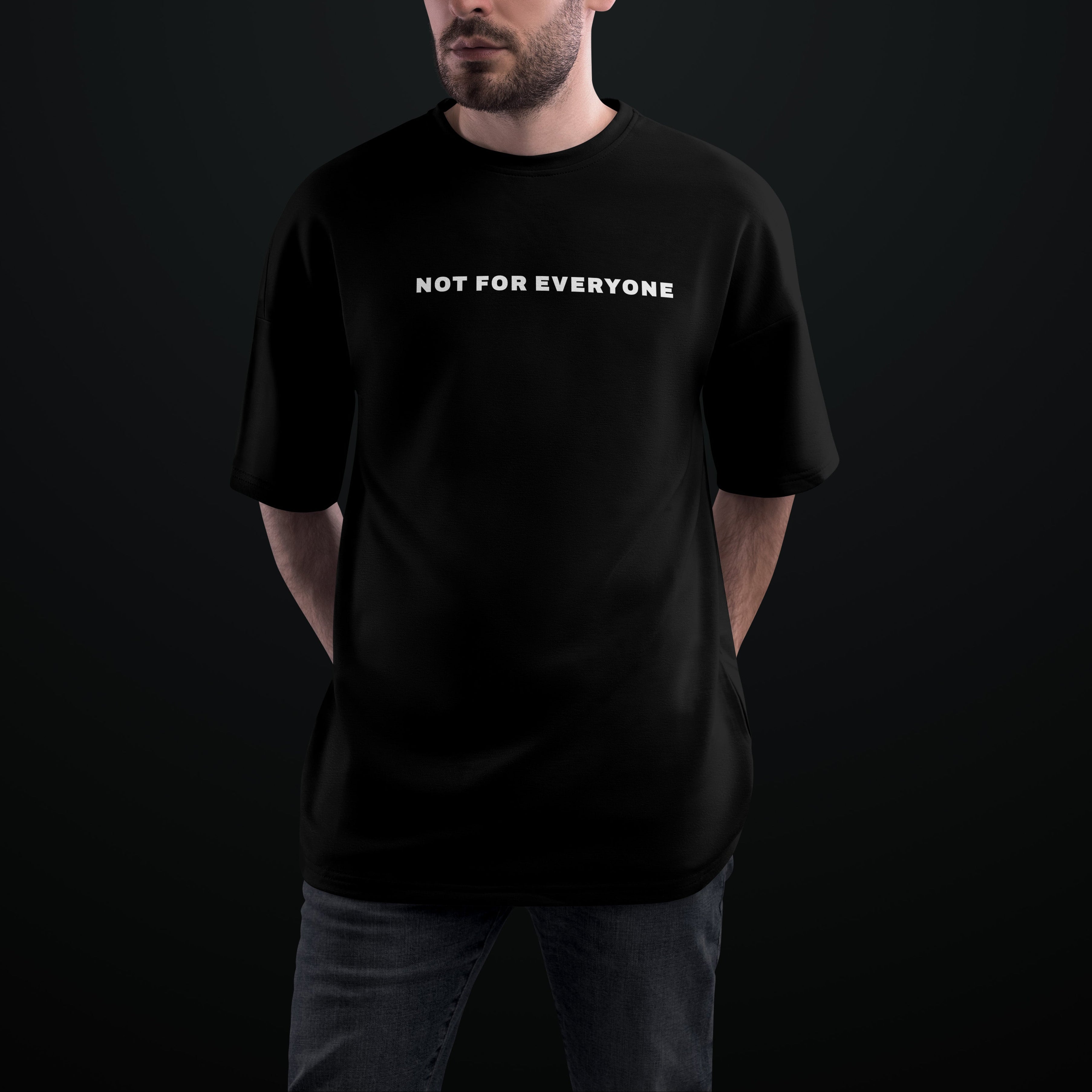 NOT FOR EVERYONE – Oversized Tee